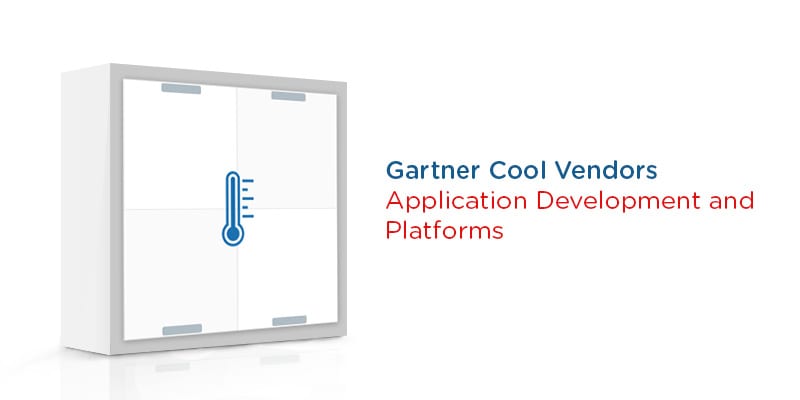 Gartner Names 5 Cool Vendors in Application Development and Platforms