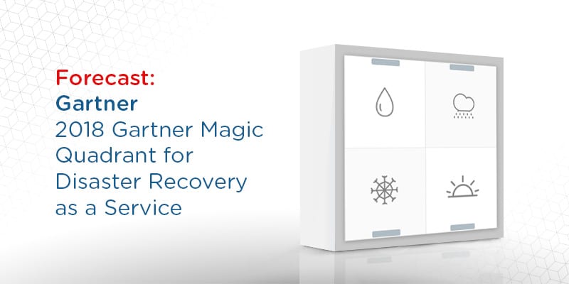 Forecast 2018 Gartner Magic Quadrant for Disaster Recovery as a Service