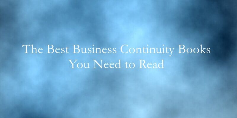 The Top 13 Best Business Continuity Books You Need to Read in 2020