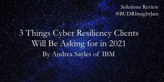 3-Things-Cyber-Resiliency-Clients-Will-Be-Asking-for-in-2021-1.jpg