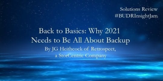 Back-to-Basics-Why-2021-Needs-to-Be-All-About-Backup-1.jpg
