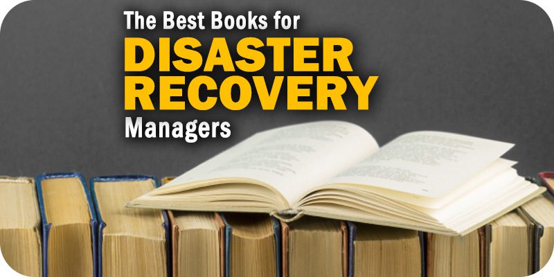 The 9 Best Books for Disaster Recovery Managers in 2021