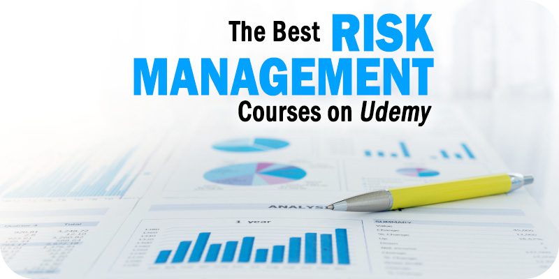 The Best Risk Management Courses on Udemy to Consider for 2021