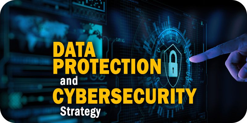 Considerations for Merging Data Protection and Cybersecurity Strategies