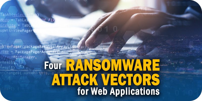 Four Attack Vectors for Web Applications