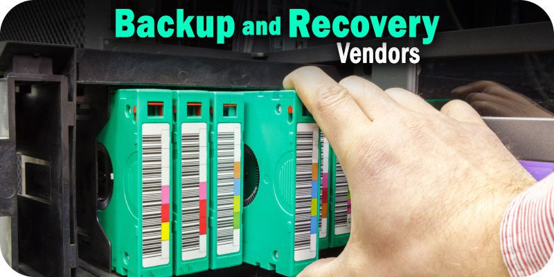 Backup and Recovery Vendors: What MSPs Should Want and Demand