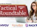 What to Expect at Solutions Review’s Tactical Roundtable: Ransomware: Prevention and Response on January 26 What to Expect at Solutions Review’s Tactical Roundtable: Ransomware: Prevention and Response on January 26