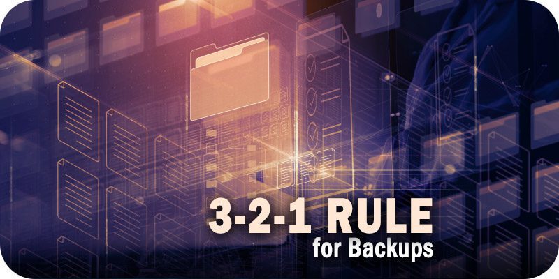 3-2-1 Rule for Backups