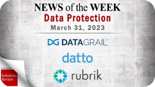 Storage and Data Protection News for the Week of March 31; Updates from DataGrail, Datto, Rubrik & More