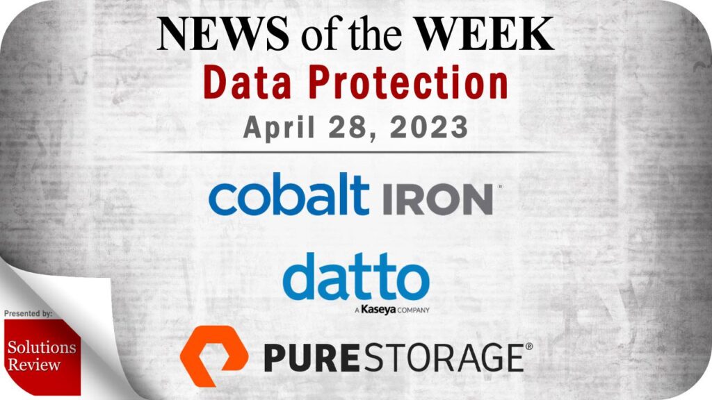 Storage and Data Protection News for the Week of April 28; Updates from Cobalt Iron, Datto, Pure Storage & More