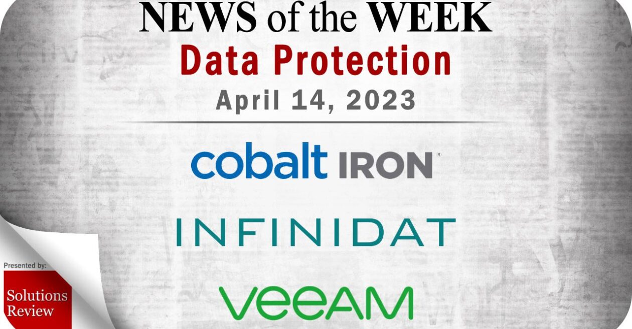 Storage and Data Protection News for the Week of April 14; Updates from Cobalt Iron, Infinidat, Veeam & More