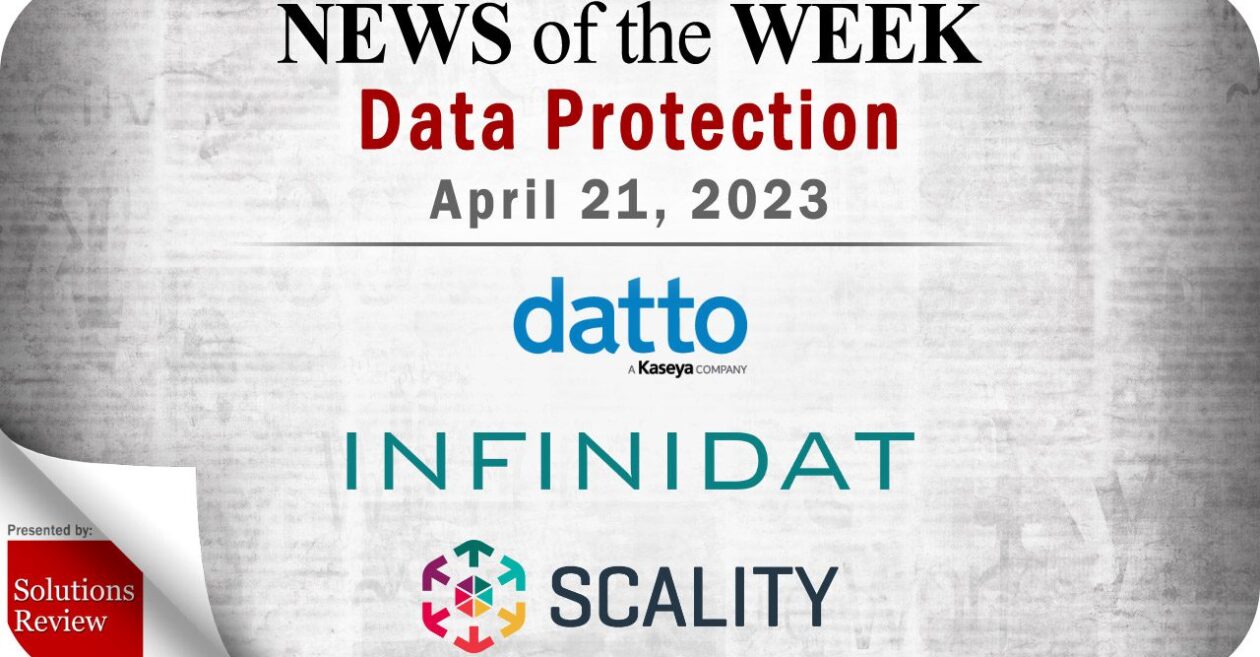 Storage and Data Protection News for the Week of April 21; Updates from Datto, Infinidat, Scality & More