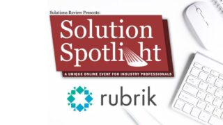 What to Expect at Solutions Review’s Solution Spotlight with Rubrik on April 11 What to Expect at Solutions Review’s Solution Spotlight with Rubrik on April 11