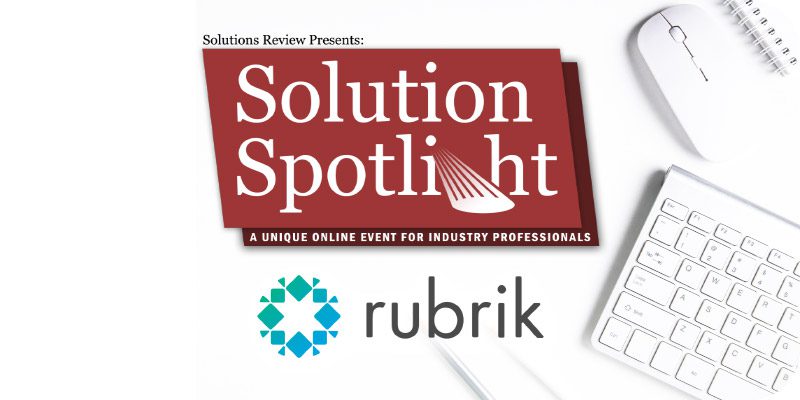 What to Expect at Solutions Review's Solution Spotlight with Rubrik on April 11