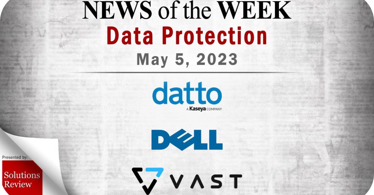 Storage and Data Protection News for the Week of May 5; Updates from Datto, Dell, VAST Data & More