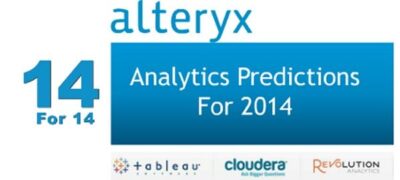 Business Intelligence and Data Analytics Predictions for 2014 from Alteryx