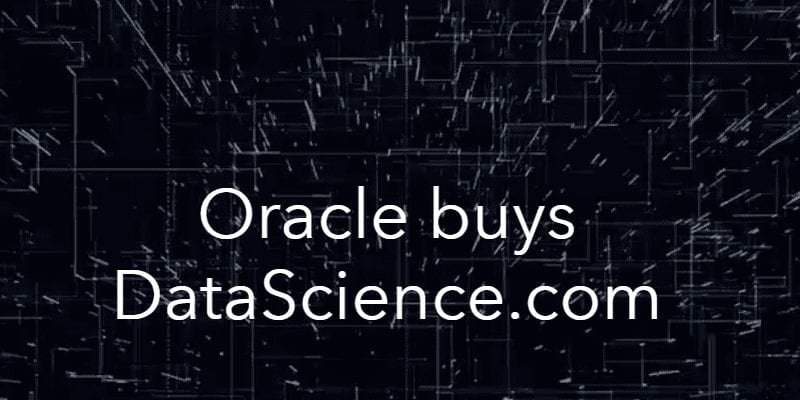 Oracle Signs Definitive Agreement to Acquire DataScience.com