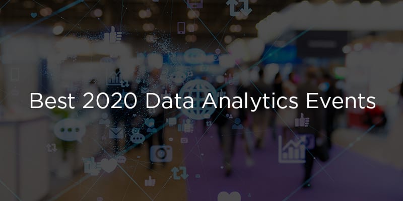 The Best Data Analytics Events and Conferences to Attend in 2020