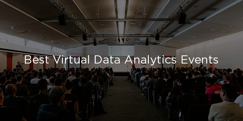 The Best Virtual Data Analytics Events and User Conferences for 2020