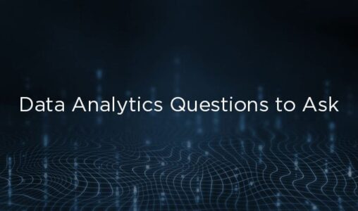 5 Key Data Analytics Questions to Ask Solution Providers for 2020