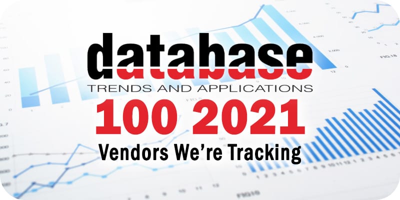 DBTA 100 2021: 12 Data Analytics Vendors Our Editors Are Tracking