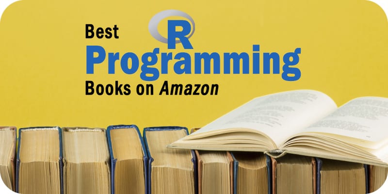 The 15 Best R Programming Books Based On Real User Reviews