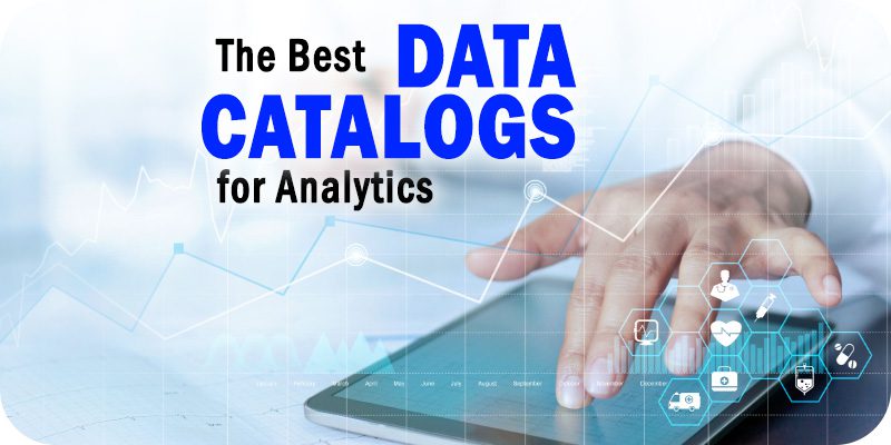 The Best Data Catalogs for Analytics