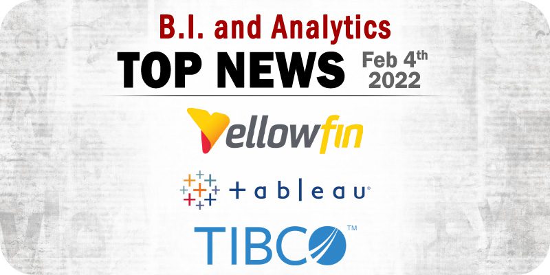 Top BI and Data Analytics News for the Week Ending February 4, 2022