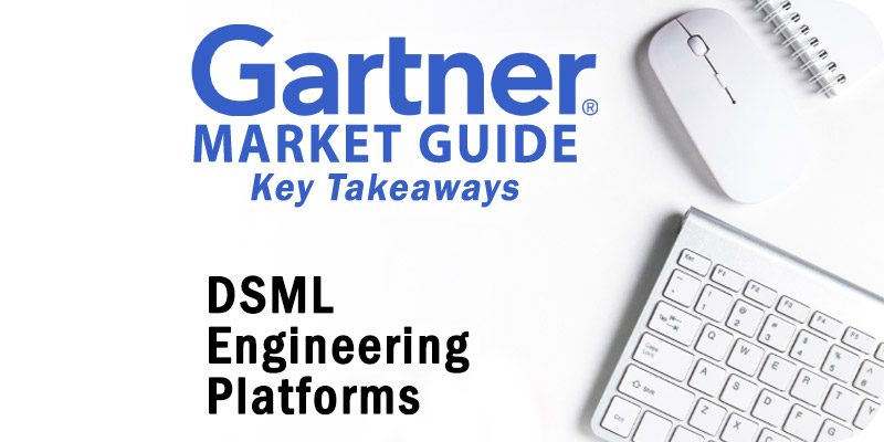 Key Takeaways: The 2022 Gartner Market Guide for DSML Engineering Platforms