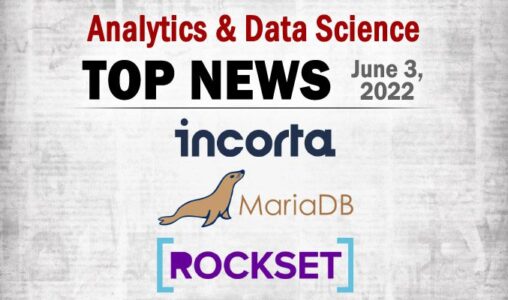 Top Analytics and Data Science News for the Week Ending June 3, 2022