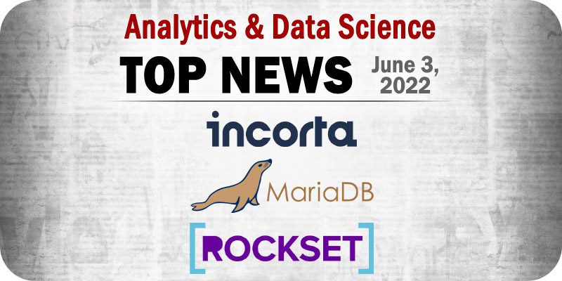 Top Analytics and Data Science News for the Week Ending June 3, 2022