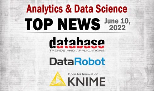Top Analytics and Data Science News for the Week Ending June 10, 2022