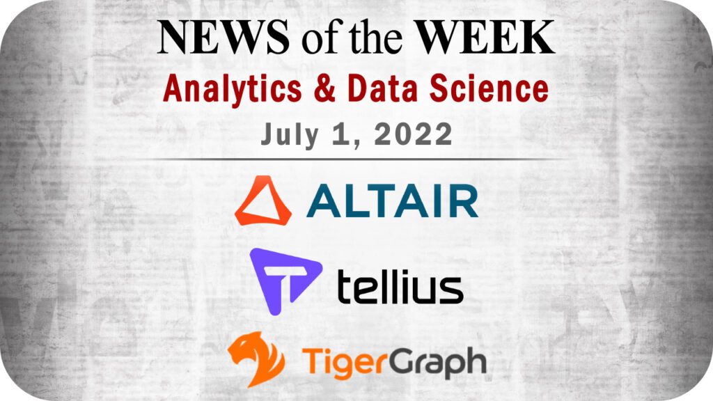 Top Analytics and Data Science News for the Week Ending July 1, 2022