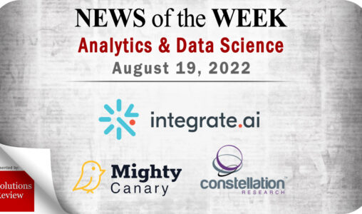 Top Analytics and Data Science News for the Week Ending August 19, 2022