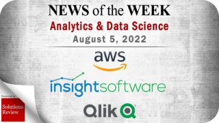 Analytics and Data Science News for the Week of August 5; Updates from AWS, insightsoftware, Qlik, and More