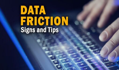 Data Friction Signs and Tips