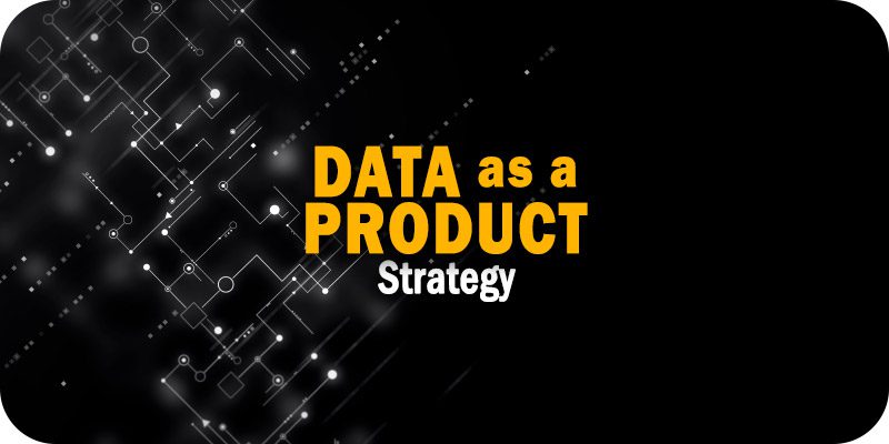 Data as a Product Strategy