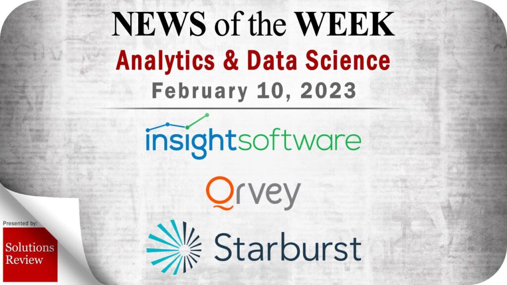 Analytics and Data Science News for the Week of February 10; Updates from insightsoftware, Qrvey, Starburst & More