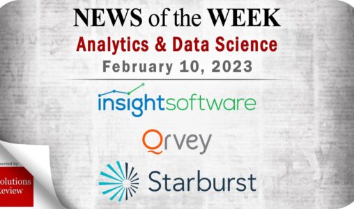 Analytics and Data Science News for the Week of February 10; Updates from insightsoftware, Qrvey, Starburst & More