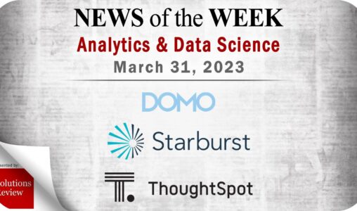 Analytics and Data Science News for the Week of March 31; Updates from Domo, Starburst, ThoughtSpot & More