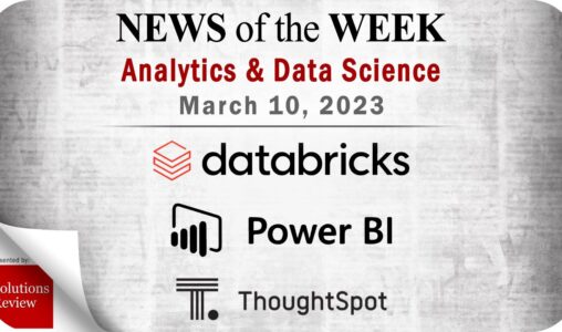 Analytics and Data Science News for the Week of March 10; Updates from Databricks, Power BI, ThoughtSpot & More