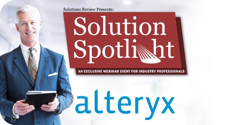 What to Expect at Solutions Review's Solution Spotlight with Alteryx on April 6