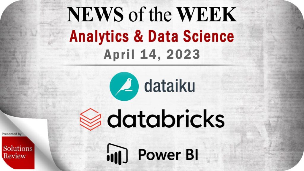 Analytics and Data Science News for the Week of April 14; Updates from Dataiku, Databricks, Power BI & More