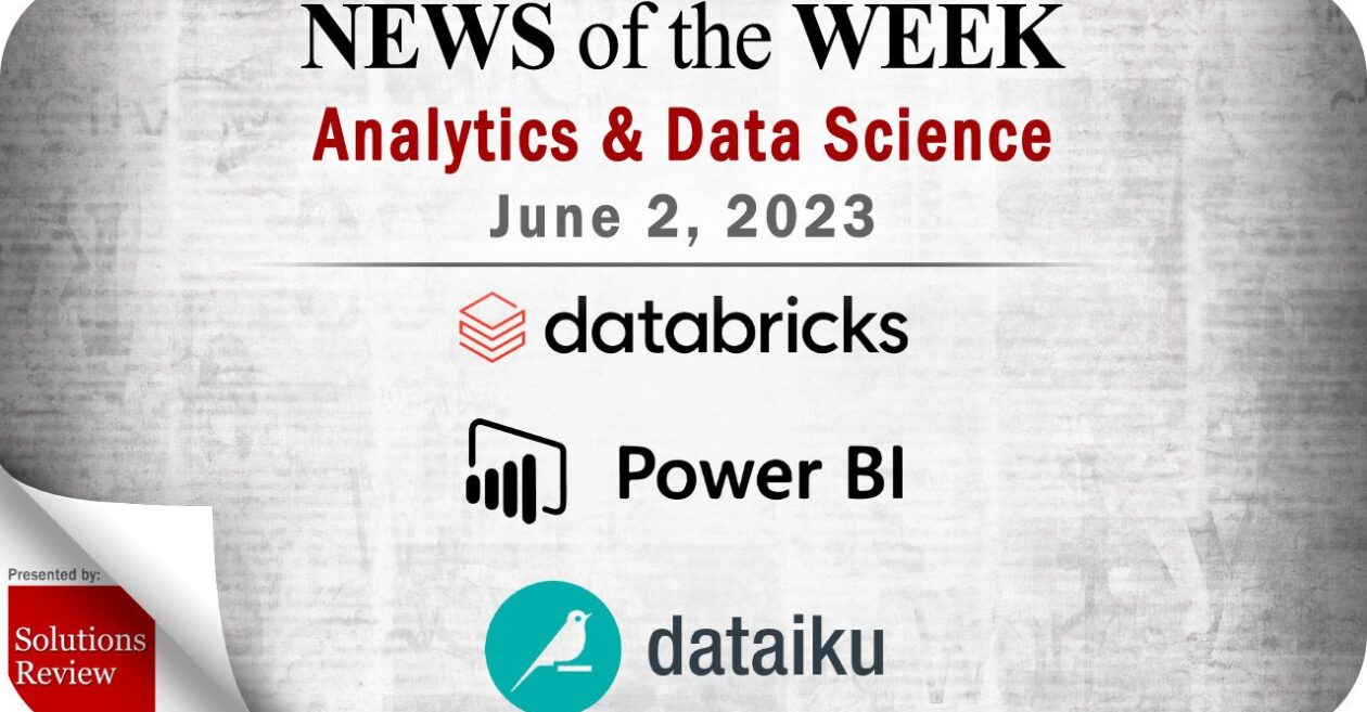 Analytics and Data Science News for the Week of June 2; Updates from Databricks, Dataiku, Power BI & More