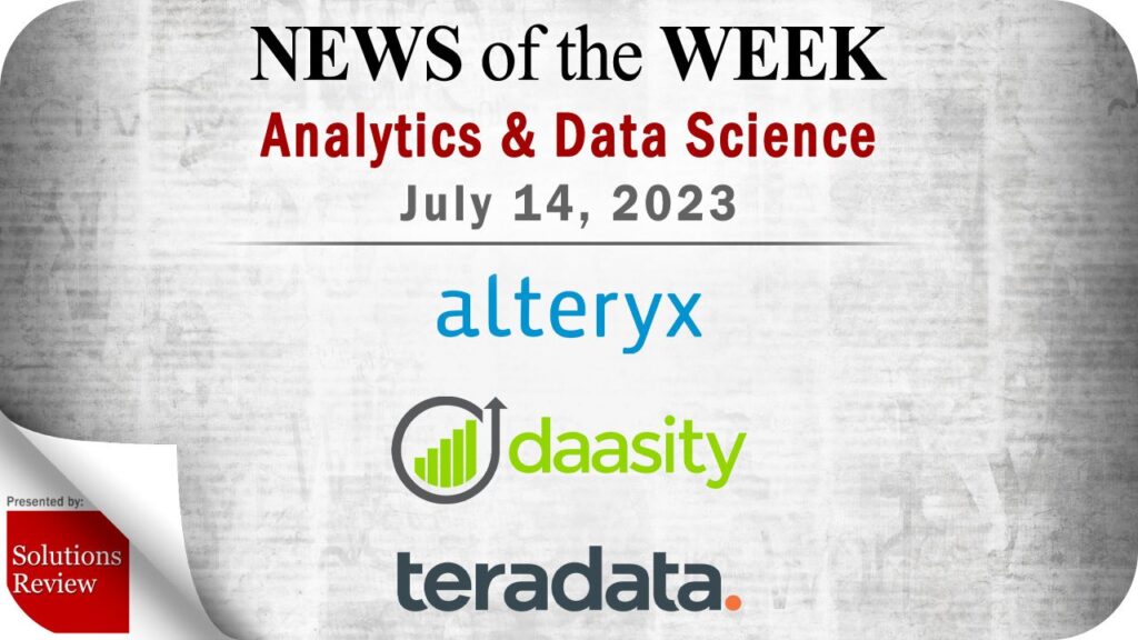 Analytics and Data Science News for the Week of July 14; Updates from Alteryx, Daasity, Teradata & More