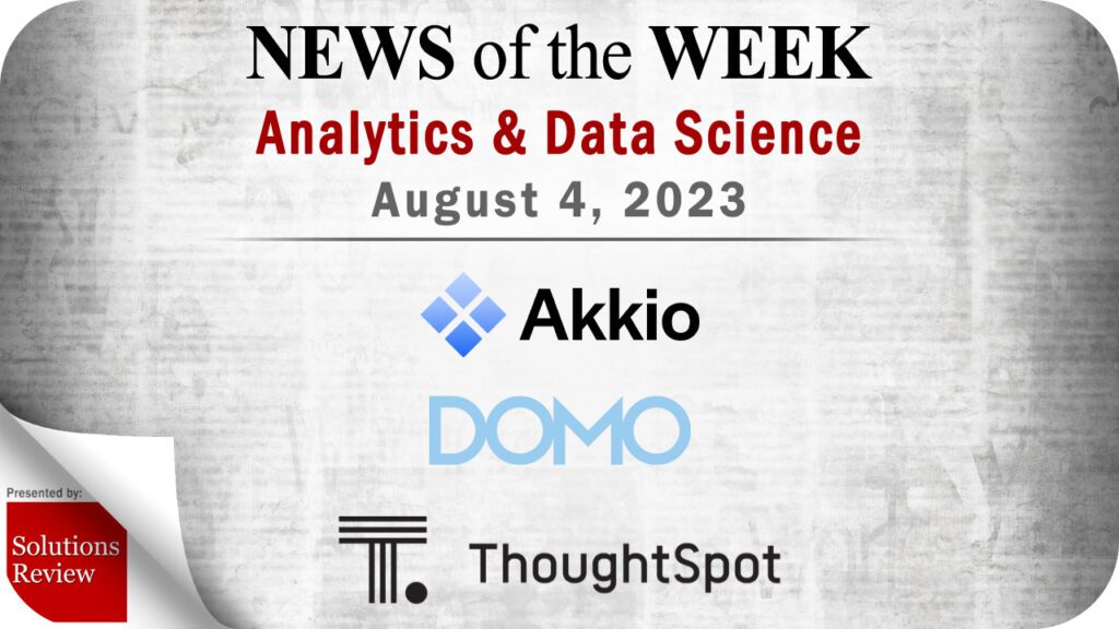 Analytics and Data Science News for the Week of August 4; Updates from Akkio, Domo, ThoughtSpot & More
