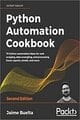 Python Automation Cookbook: 75 Python automation ideas for web scraping, data wrangling, and processing Excel, reports, emails, and more