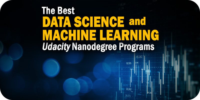 The Best Udacity Nanodegrees for Data Science