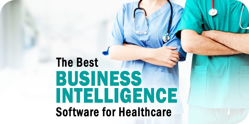 The Best Business Intelligence Software for Healthcare