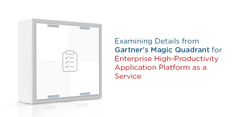 Examining Details from Gartner's 2018 Magic Quadrant for Enterprise High-Productivity Application Platform as a Service